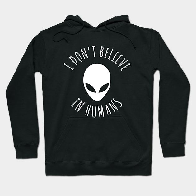 I don't believe in humans Hoodie by martinroj